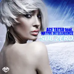 Sub Zero (feat. Native Intelligence) - EP by Ace Tatsu & Native Intelligence album reviews, ratings, credits