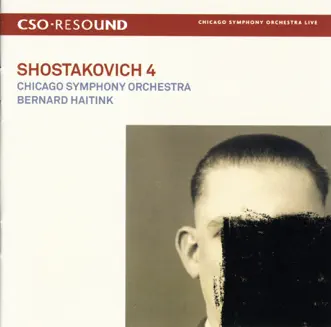 CSO Resound - Shostakovich: Symphony No. 4 by Bernard Haitink & Chicago Symphony Orchestra album reviews, ratings, credits