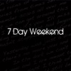 7 Day Weekend - EP