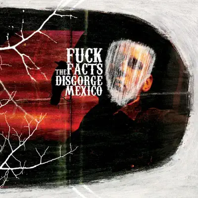 Disgorge Mexico - Fuck The Facts