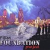 Firm Foundation Project