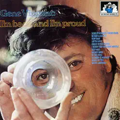 I'm Back and I'm Proud - Gene Vincent