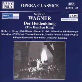 Der Heidenkonig (The Heathen King), Op. 9: Act I Scene 6: Wohnt Hier Herr Radomar? (Jaroslaw, Ellida, Gelwa, Radomar) by Achim Hoffmann, Adam Kruzel, Andre Wenhold, Andres Heichlinger, Beate Maria Muller, Christine Maier, Dagmar Schellenberger, Joachim Hochbauer, Karl Schneider, Mechthild Georg, Philipp Hoferichter, Rebecca Broberg, Thorsteen Scharnke, Volker Horn & WDR Sinfonieorchester Köln song reviws