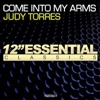 Judy Torres - Come Into My Arms