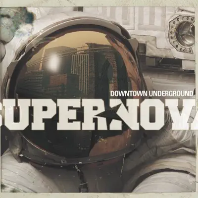 Downtown Underground - Supernova Downtown Underground - Supernova