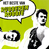 Het beste van Rubberen Robbie - Rubberen Robbie