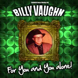 Billy Vaughn - For You and You Alone - Billy Vaughn