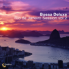 Bossa Deluxe: Rio De Janeiro Session, Vol. 2 - Varios Artistas