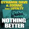 Stream & download Nothing Better (feat. Loyalty) - EP