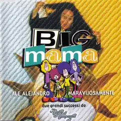 Ale Alejandro - Maravijosamente - EP by Big Mama album reviews, ratings, credits