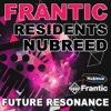 Frantic Residents NuBreed (Mixed by Future Resonance), 2011