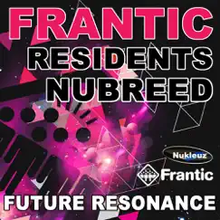 Frantic Residents NuBreed (Mixed by Future Resonance) by Future Resonance album reviews, ratings, credits
