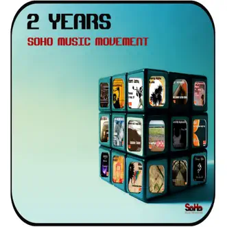 2 Years Soho Music Movement by A.R.C.A, Alex Santer, Ammo For Fire, Basil O'Glue, Coda, Danny Alpha, Dio S, Elias Kazais, JNK, Korbee, Kosmas Epsilon, Nikko.Z, Pink Pig, The Farmer, Robert Vadney & Themi Undergroove album reviews, ratings, credits