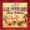 G.T.M. Country Band Plays Hank Williams