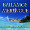 Bailamos Merengue Best Hits