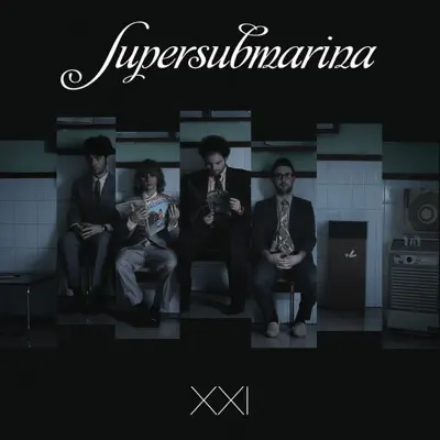 XXI - Single - Supersubmarina