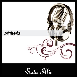 Bata Illic - Michaela - 排舞 音乐