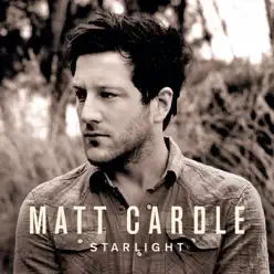 Starlight (Remixes) - Single - Matt Cardle