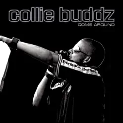 Come Around - Single - Collie Buddz Come Around - Single - Collie Buddz