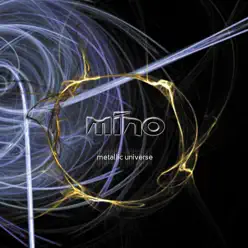 Metallic Universe - Mino