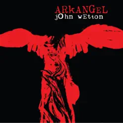 Arkangel - John Wetton Arkangel - John Wetton
