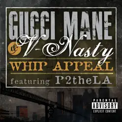 Whip Appeal (feat. P2theLA) - Single - Gucci Mane