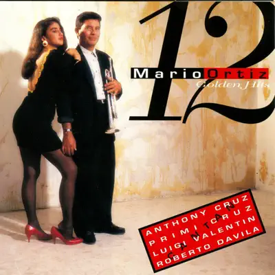 12 Golden Hits (Original Recordings) - Mario Ortiz 12 Golden Hits (Original Recordings) - Mario Ortiz