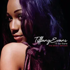 I'll Be There (Dance Remixes) - Single - Tiffany Evans
