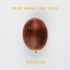 Keep Away The Dead