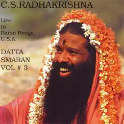 Live in Baton Rouge - Datta Smaran Vol. 3 by Sri Ganapathy Sachchidananda Swamiji & C.S. Radhakrishna album reviews, ratings, credits