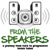 From the Speakers (A Journey from Tech to Progressive House Tunes)