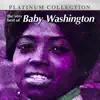 Platinum Collection: the Very Best of Baby Washington album lyrics, reviews, download