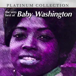 Platinum Collection: the Very Best of Baby Washington - Baby Washington Platinum Collection: the Very Best of Baby Washington - Baby Washington