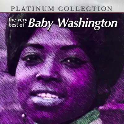 Platinum Collection: the Very Best of Baby Washington - Baby Washington Platinum Collection: the Very Best of Baby Washington - Baby Washington