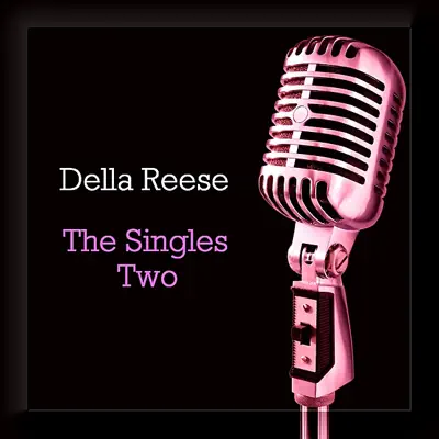 Singles Two - Della Reese