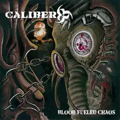 Blood Fueled Chaos by Caliber 666 album reviews, ratings, credits