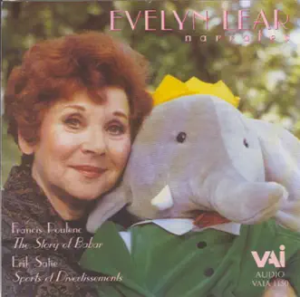 Evelyn Lear Narrates Poulenc and Satie (Babar the Elephant and Sports et Divertissements) by Barbara Weintraub, Carter Brey, Evelyn Lear & James Tocco album reviews, ratings, credits