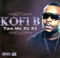 Odo Ama Awo Ade Me - Kofi B lyrics