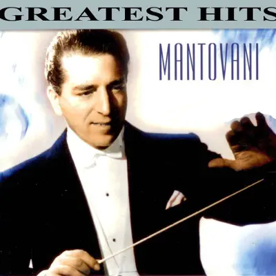 Greatest Hits - Mantovani Greatest Hits - Mantovani