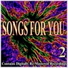 Songs For You 2 (Contains Digitally Re-Mastered Recordings)