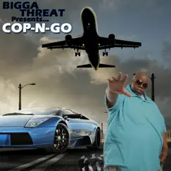 Dame Grease Presents: Bigga Threat: Cop & Go by Dame Grease & Bigga Threat album reviews, ratings, credits