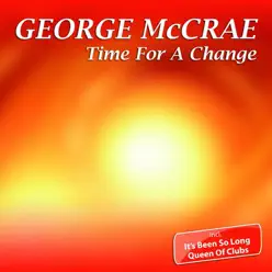 Time for a Change - George McCrae Time for a Change - George McCrae