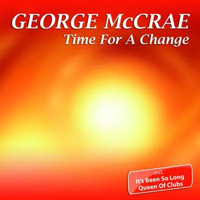Time for a Change - George McCrae Time for a Change - George McCrae
