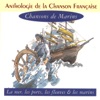 Anthologie de la chanson française : Chansons de marins, 2005