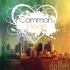 Common Heart - Dallas, 2006