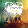 Common Heart - Dallas