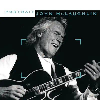 Sony Jazz Portrait: John McLaughlin - John McLaughlin Sony Jazz Portrait: John McLaughlin - John McLaughlin