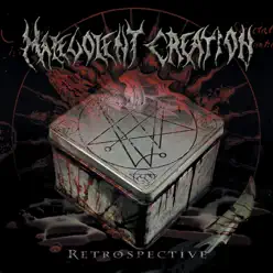 Retrospective - Malevolent Creation