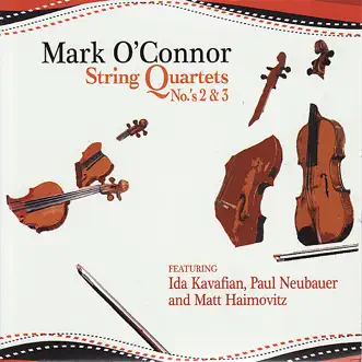 O'Connor: String Quartets Nos. 2 & 3 by Mark O'Connor, Ida Kavafian, Matt Haimovitz & Paul Neubauer album reviews, ratings, credits