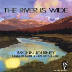 The River Is Wide - Bronn Journey The River Is Wide - Bronn Journey